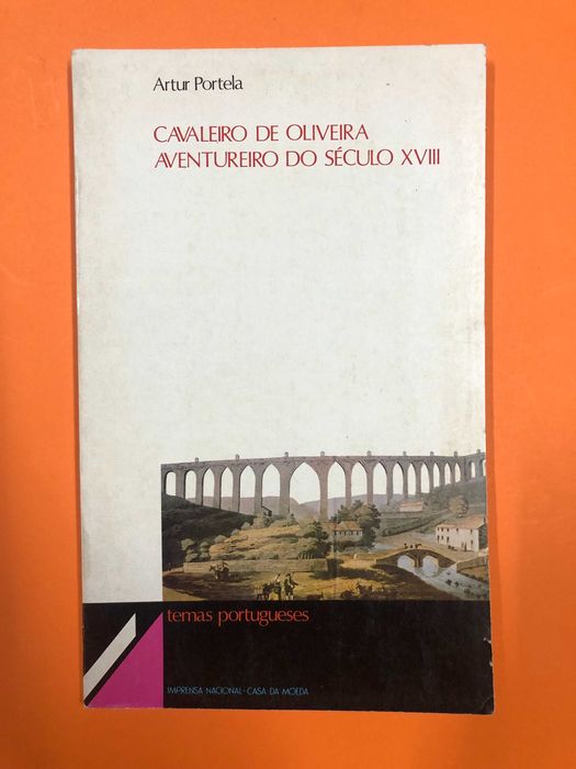 Cavaleiro de Oliveira, Aventureiro do Século XVIII - Artur Portela