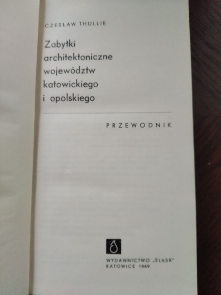 Zabytki architektoniczne województw  katowickiego i opolskiego.