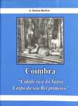 "Coimbra - Cidade rica do Santo Corpo do seu Rei primeiro" [Novo]