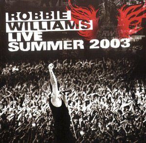 Robbie Williams - Live Summer 2003 - CD