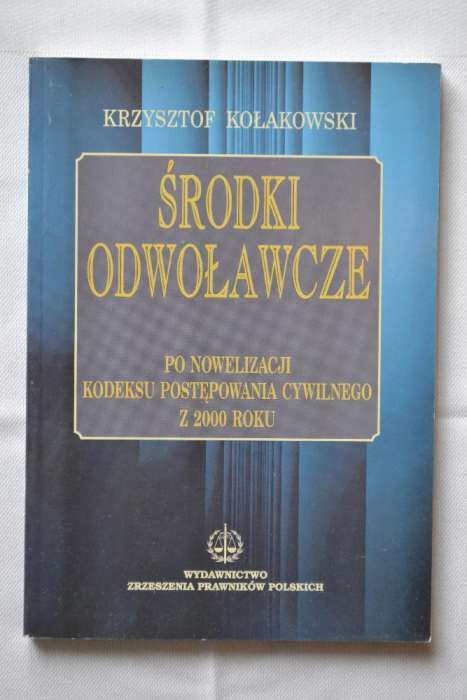 Środki odwoławcze po nowelizacji KPC z 2000 roku