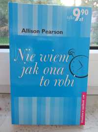 Z serii Literatura W Szpilkach -"Nie Wiem Jak Ona To Robi" A. PEARSON
