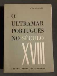 O Ultramar Português no Século XVIII / Cortesão: Os Descobrimentos