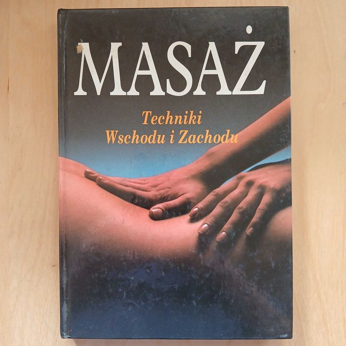 Masaż - techniki Wschodu i Zachodu