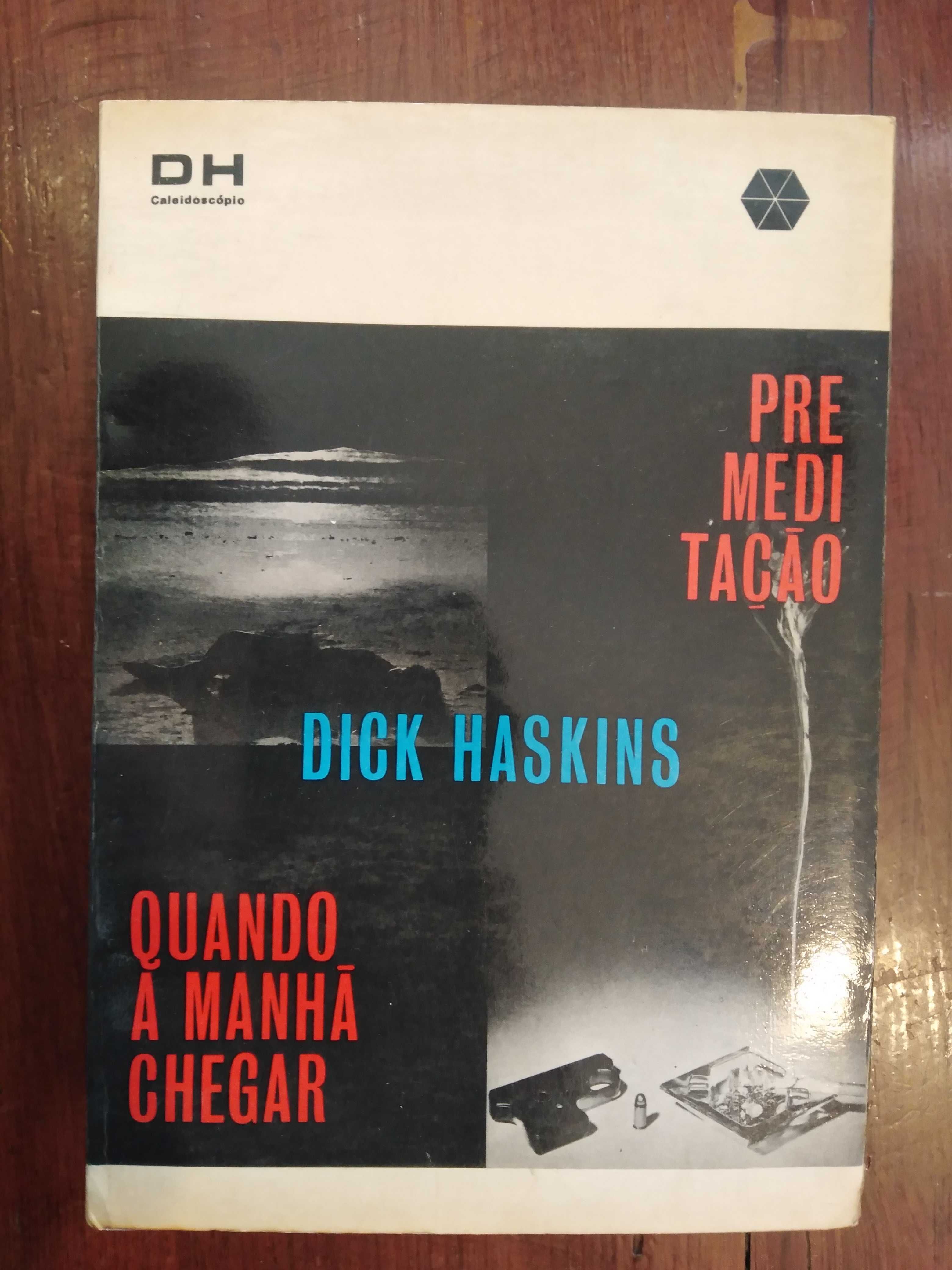 Dick Haskins - Premeditação / Quando a manhã chegar