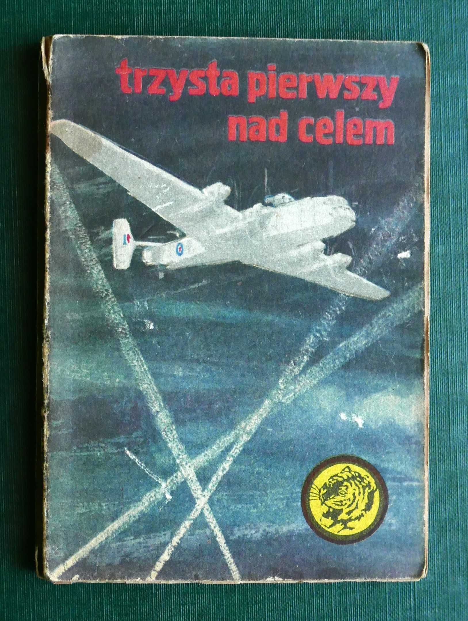 Trzysta pierwszy nad celem - B.Arct/Seria "Żółty Tygrys" Nr.3/1975r