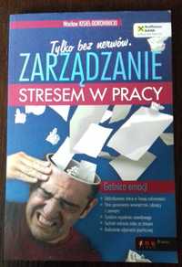 Zarządzanie stresem w pracy - Wacław Kisiel-Dorohnicki