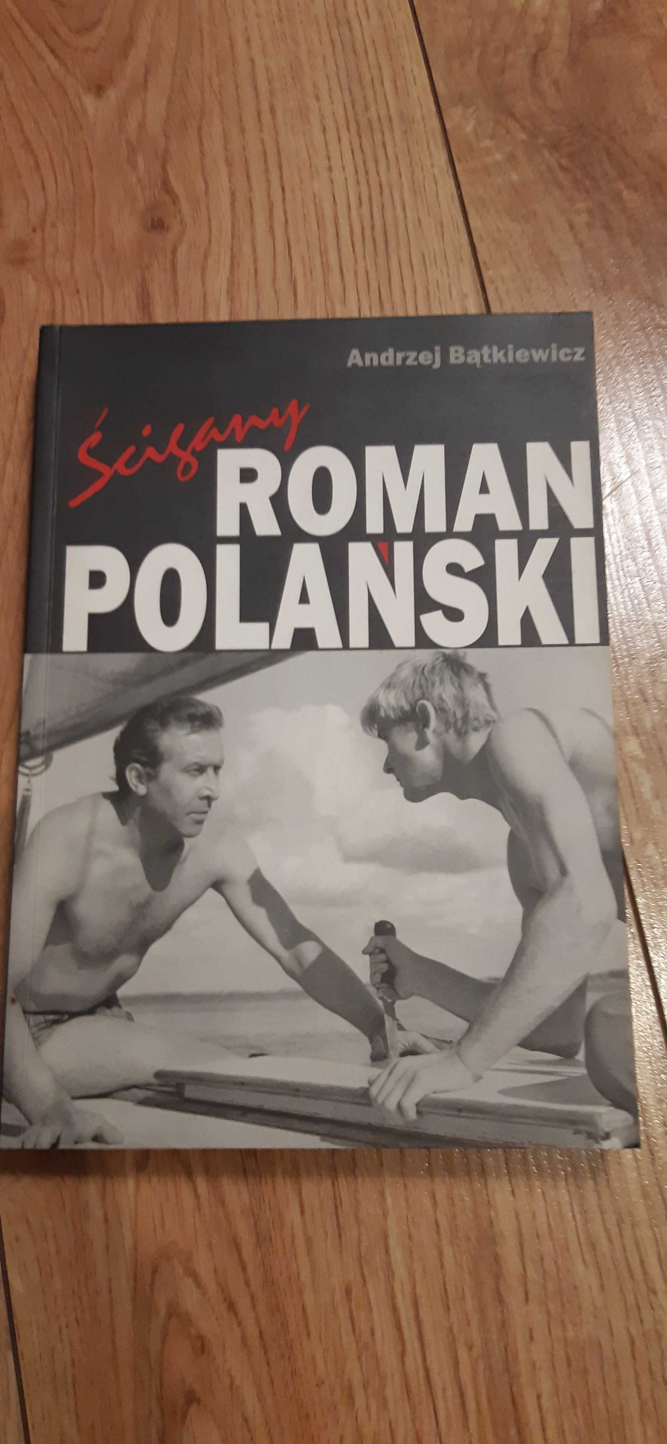 Ścigany. Roman Polański  Andrzej Bątkiewicz