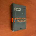 Eberhard Welty - Manual de Ética Social - Propriedade e Trabalho