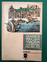 Quadros Para uma Viagem a Portugal no Séc. XVI - António Borges Coelho