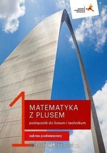 *NOWA* Matematyka Z Plusem 1 GWO podręcznik Zakres Podstawowy