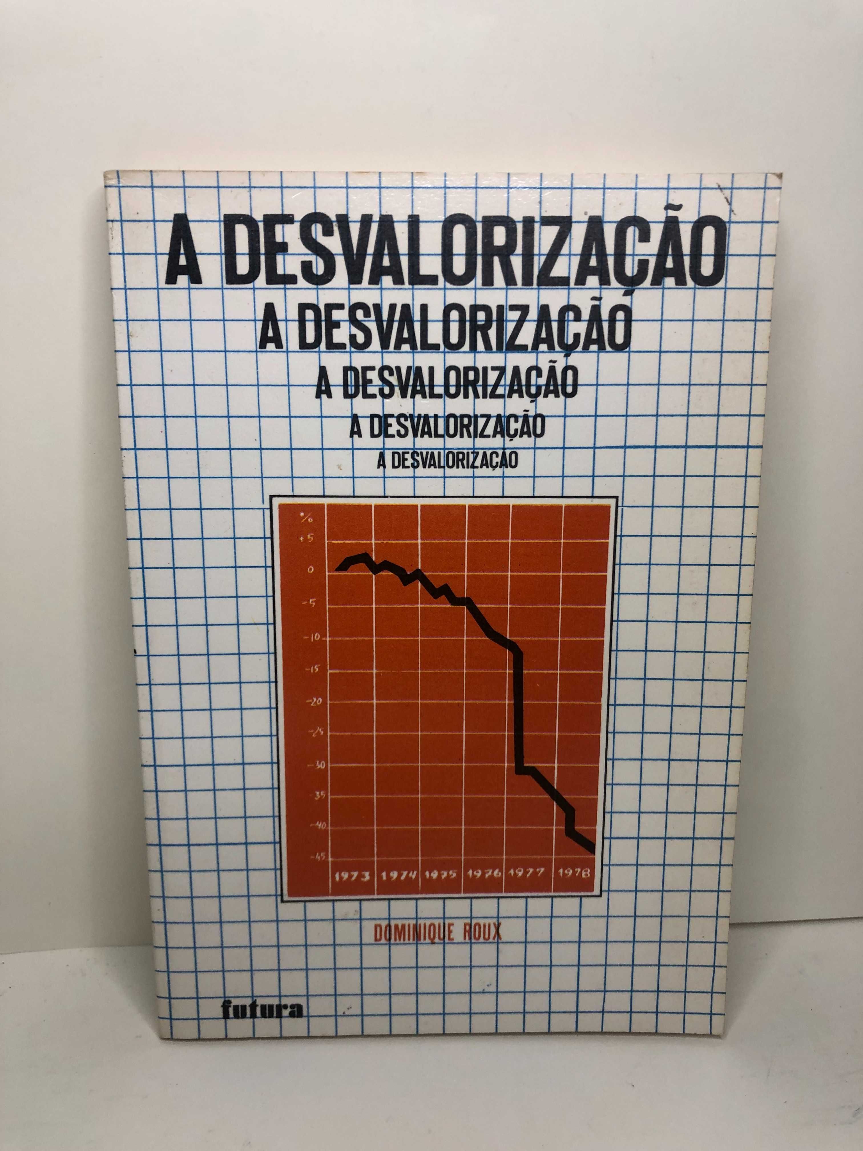 A Desvalorização - Dominique Roux