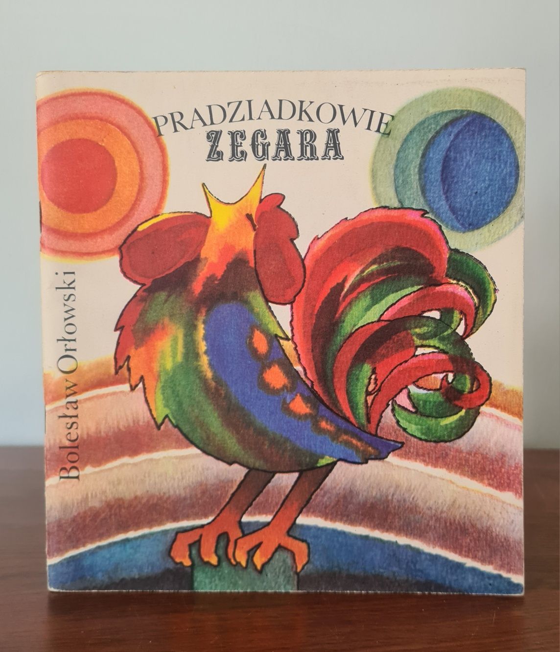Pradziadkowie zegara - Bolesław Orłowski