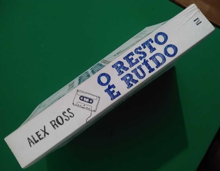 O Resto É Ruído - Alex Ross