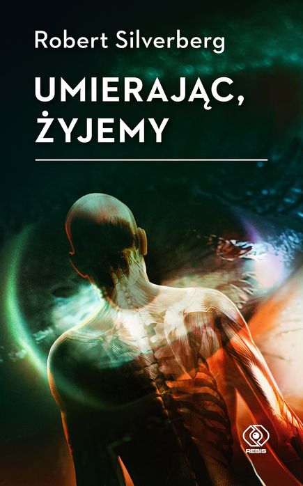 Umierając, Żyjemy Rebis