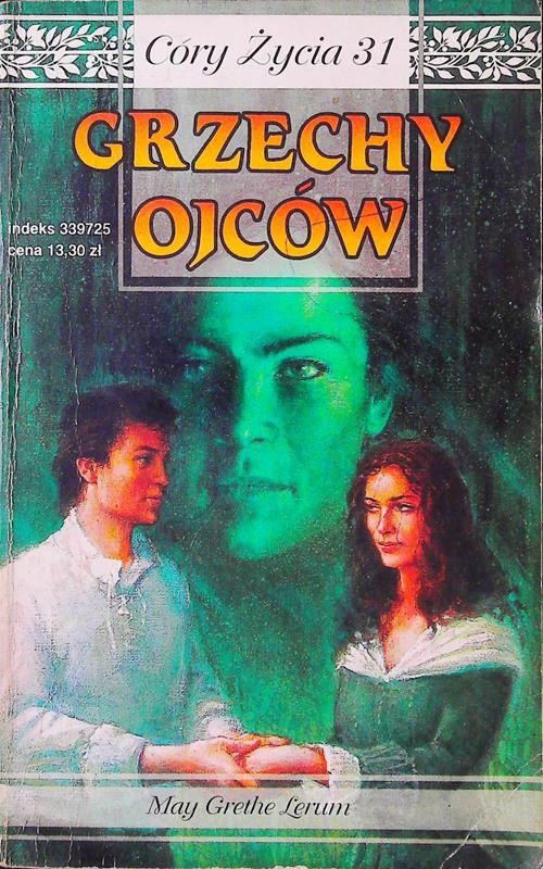 Córy Życia Tom 31 Grzechy Ojców May Grethe Lerum