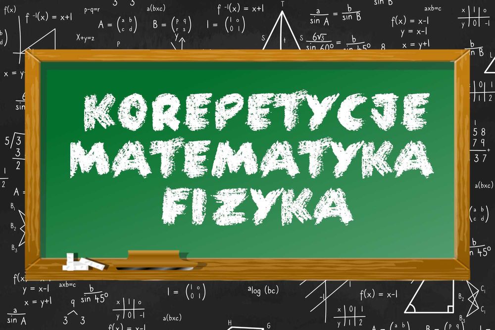 Korepetycje matematyka oraz fizyka