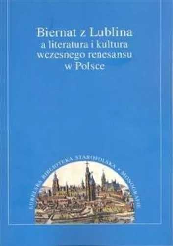 Biernat z Lublina a literatura i kultura... - Justyna Dąbkowska-Kujko