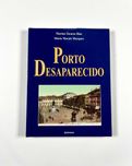Porto Desaparecido Mário Marques e Marina Tavares Dias 2002 Livro