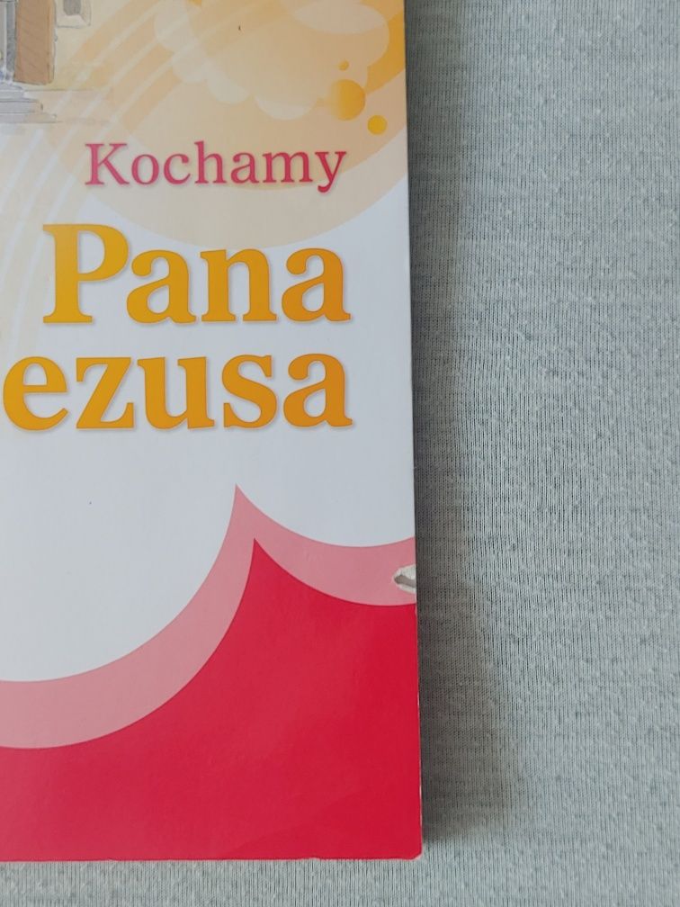 Kochamy Pana Jezusa 2 Religia Podręcznik Danuta Jackowiak, Jan Szpet