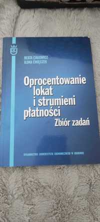 Zbiór zadań Ciałowicz Beata Oprocentowanie lokat i strumieni płatności