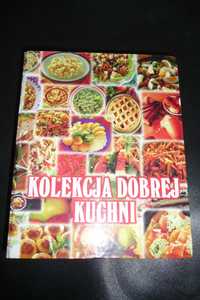 Przepisy kulinarne "Kolekcja dobrej kuchni". Książka kucharska.