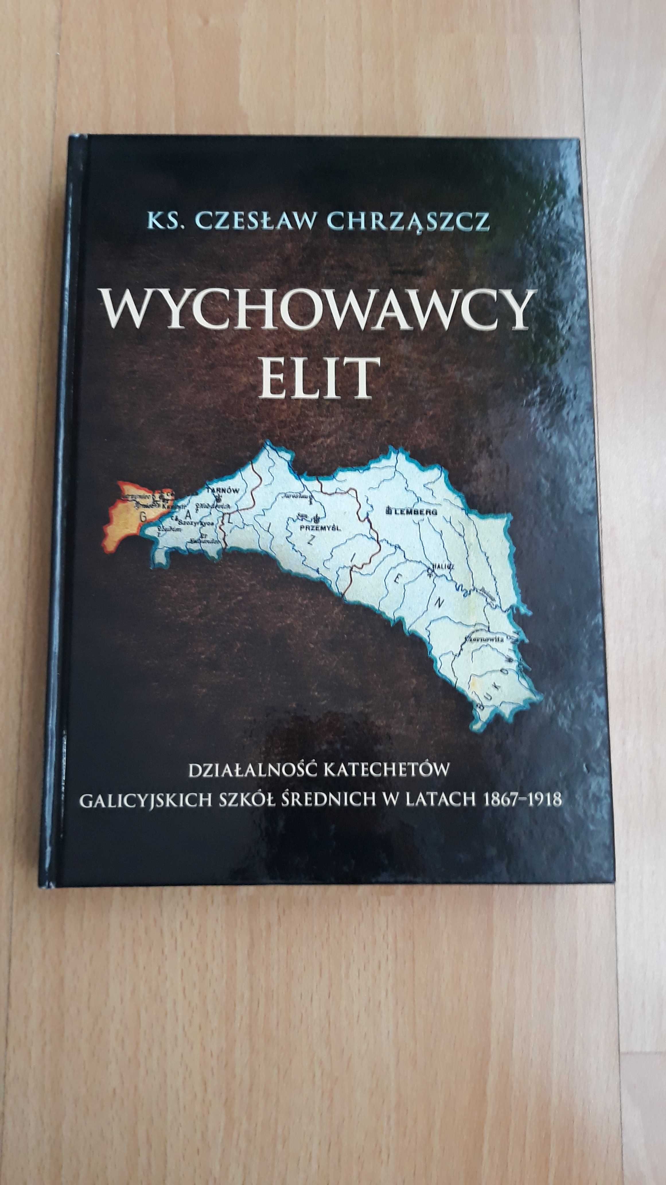 Działalność katechetów galicyjskich szkół średnich - Czesław Chrząszcz