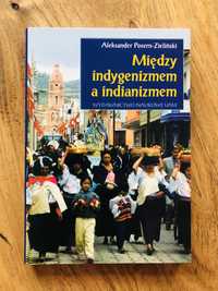 Między indygenizmem a indianizmem