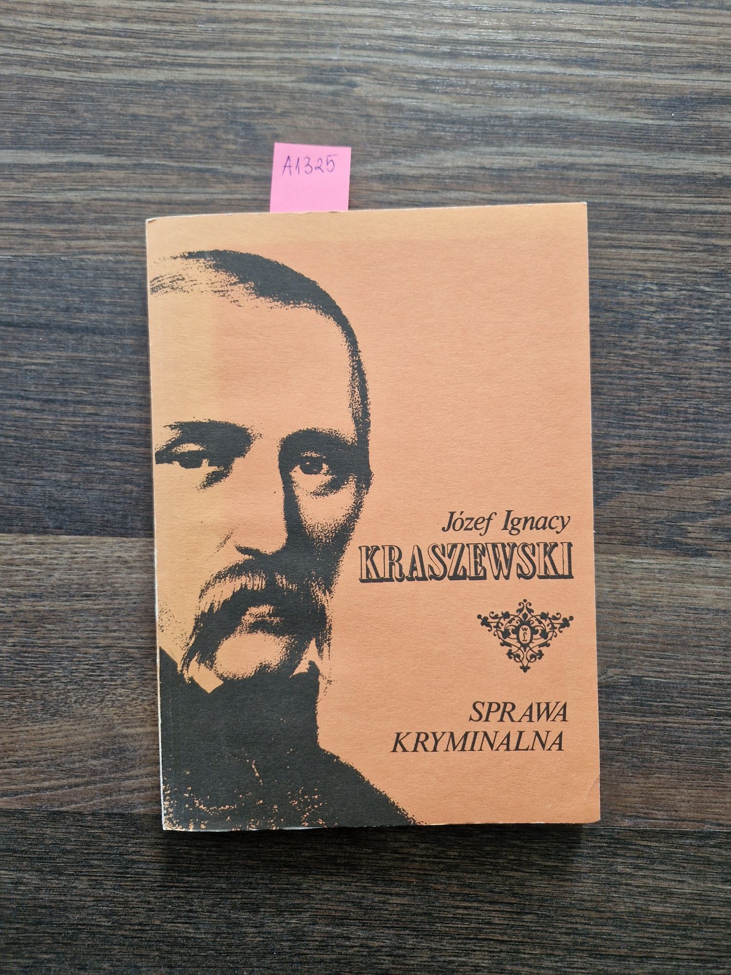 A1325. "Sprawa kryminalna " J.I. Kraszewski