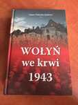 Wołyń we krwi 1943. Joanna Wieliczka-Szarkowa. Nowa
