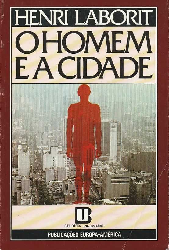 O homem e a cidade-Henri Laborit-Europa-América