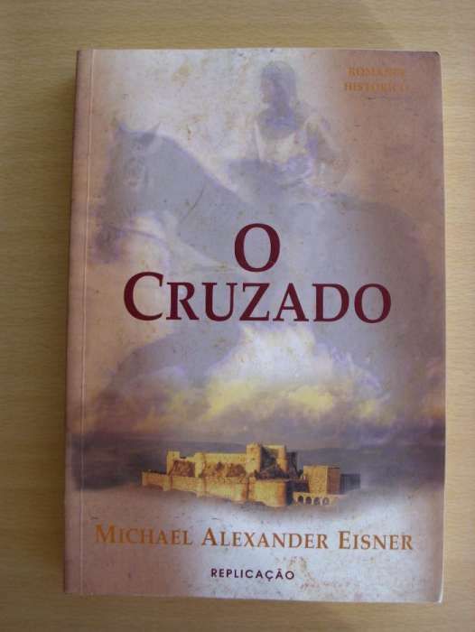 "O Cruzado" de Michael Alexander Eisner - 1ª Edição de 2004