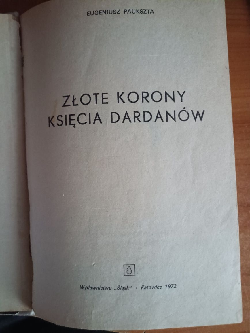 Eugeniusz Paukszta "Złote korony księcia Dardanów"