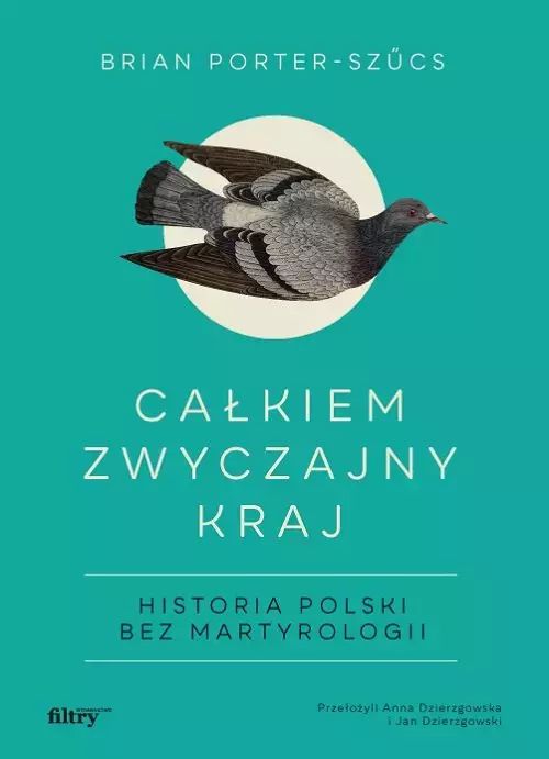 Całkiem zwyczajny kraj. Historia Polski bez martyrologii. Filtry