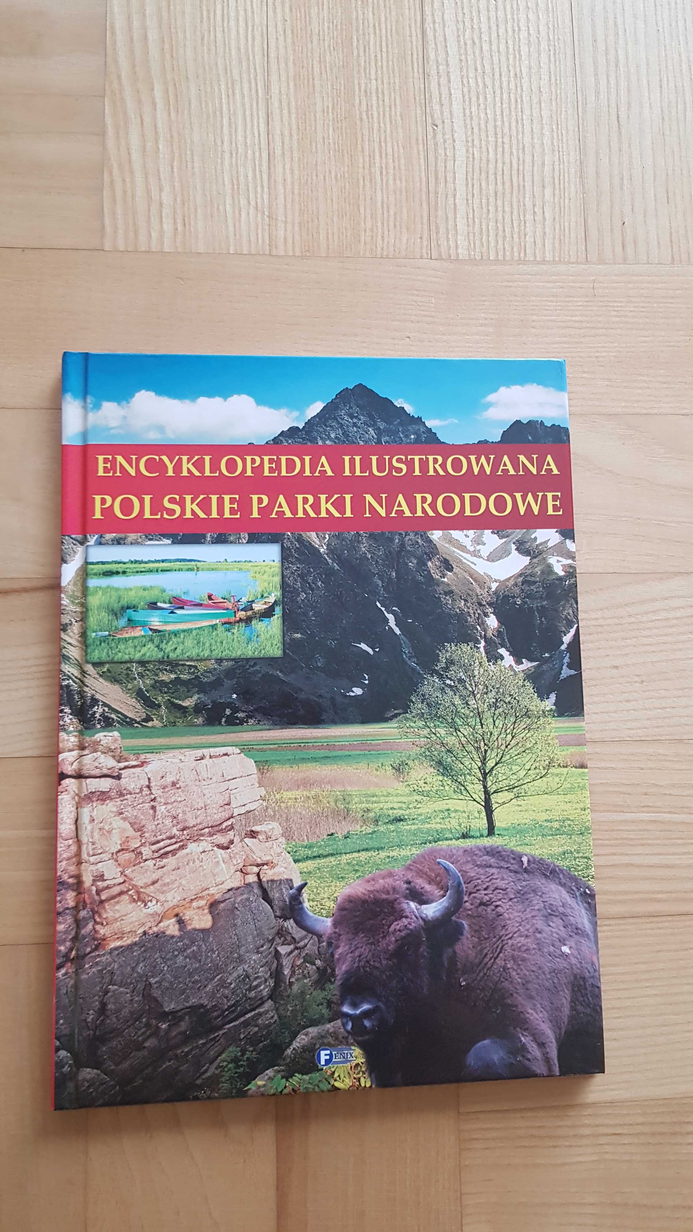 Encyklopedia Ilustrowana Polskie Parki Narodowe Nowa