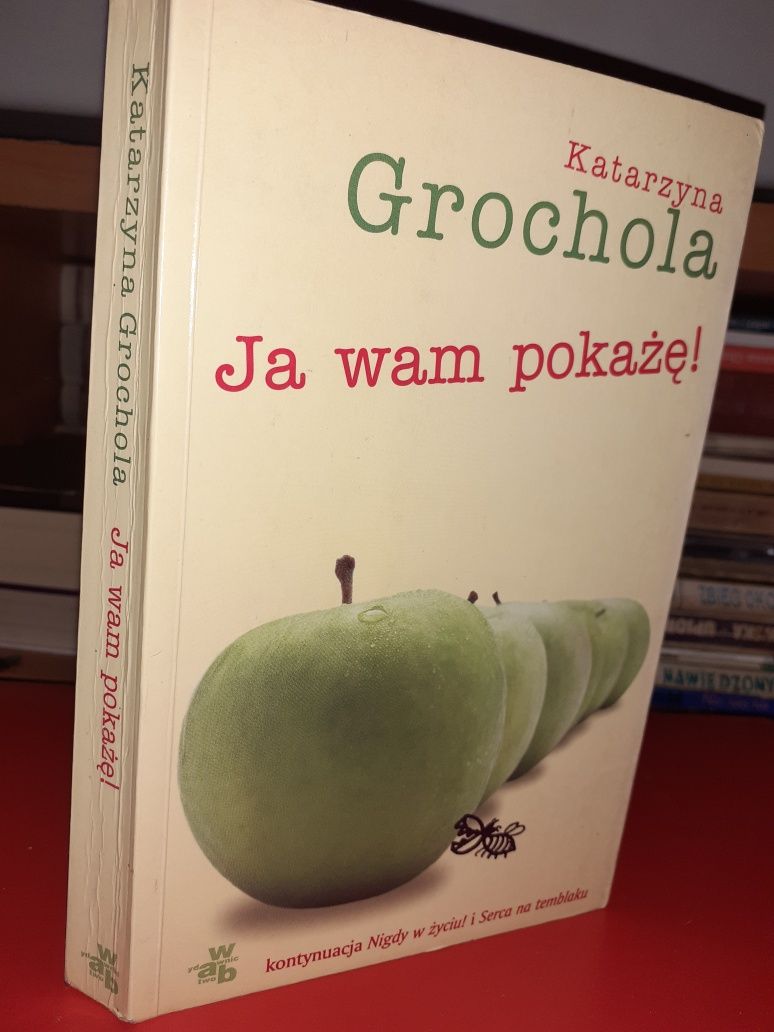 Ja wam pokażę! - Katarzyna Grochola