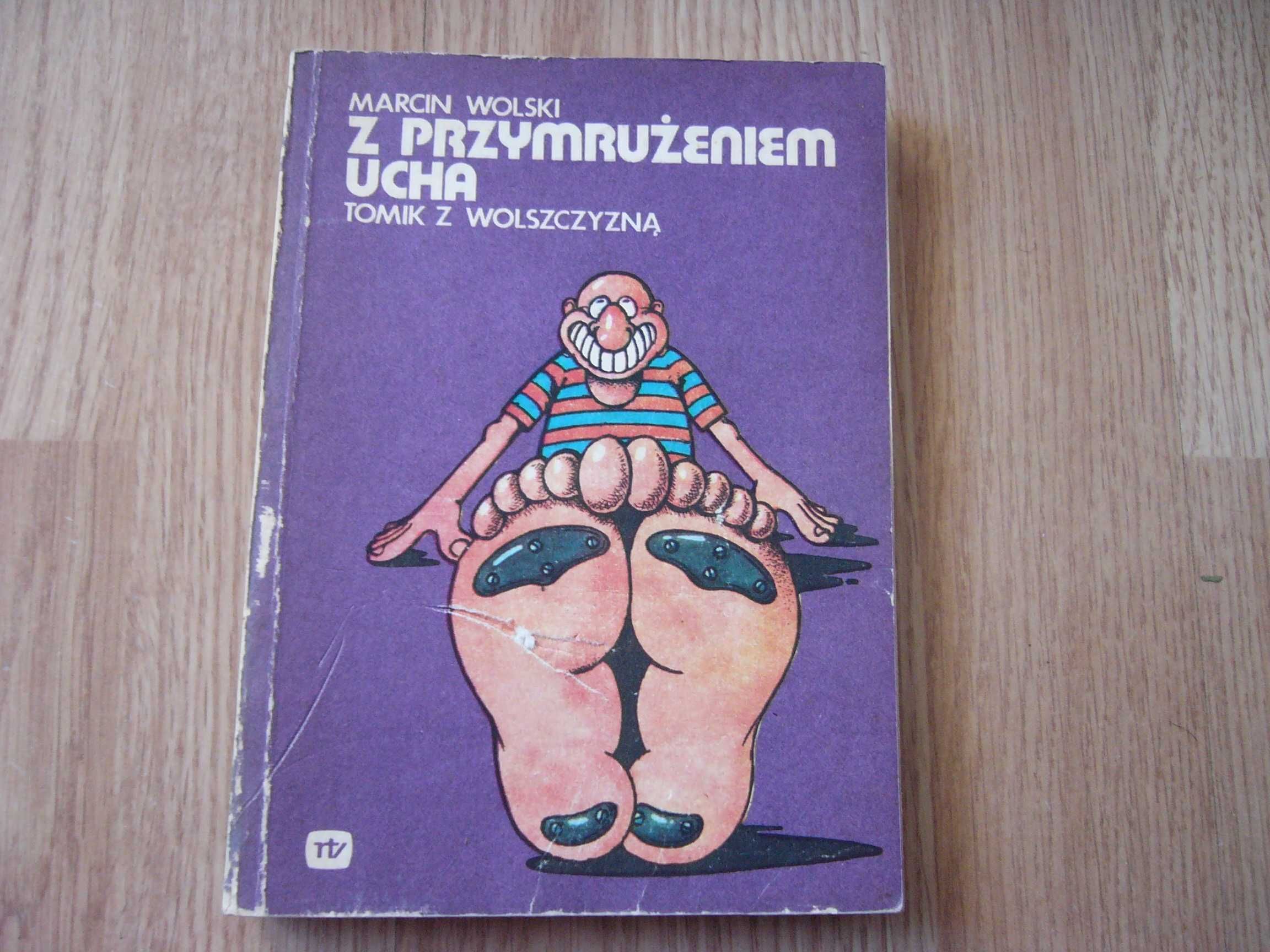 Z przymrużeniem ucha   Marcin Wolski