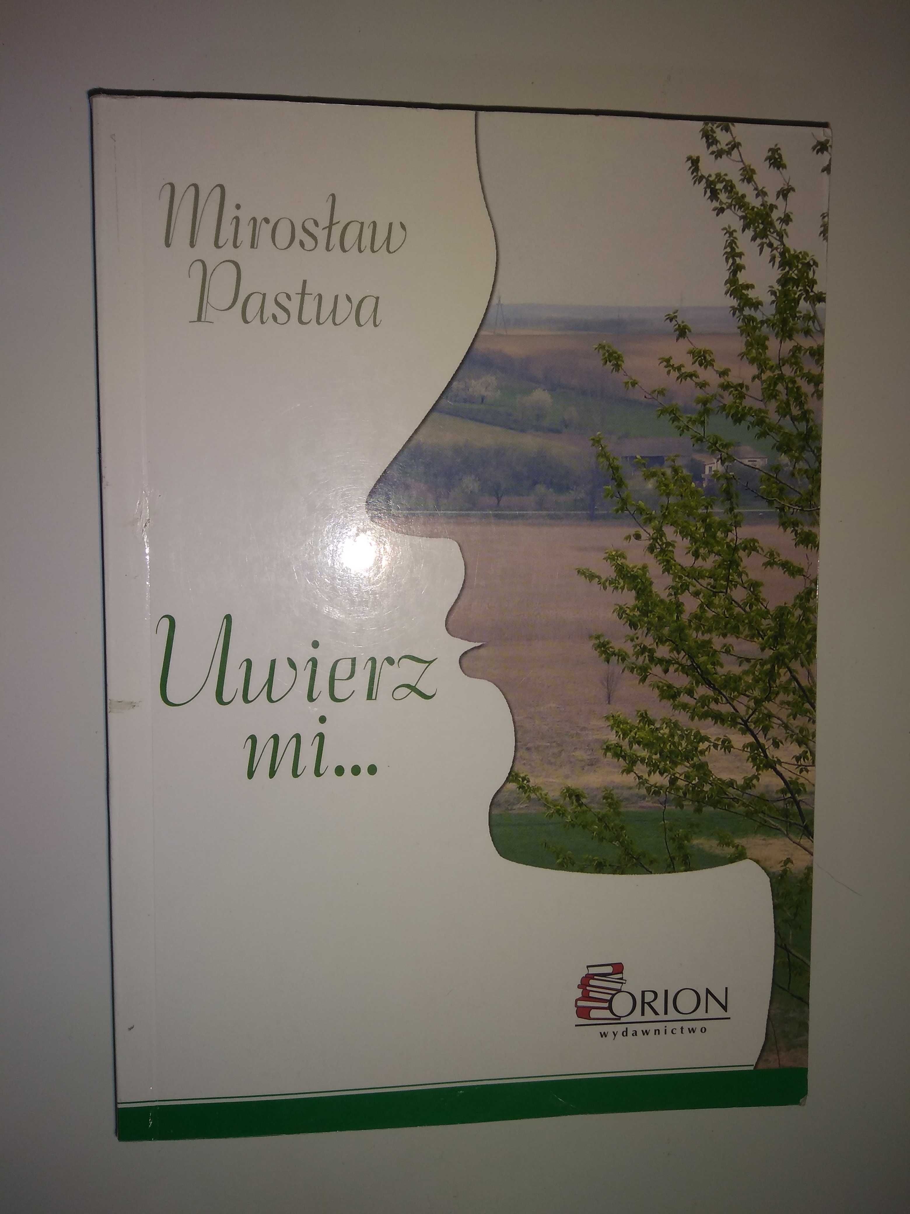 Dobra książka - Uwierz mi... Mirosław Pastwa (P15)