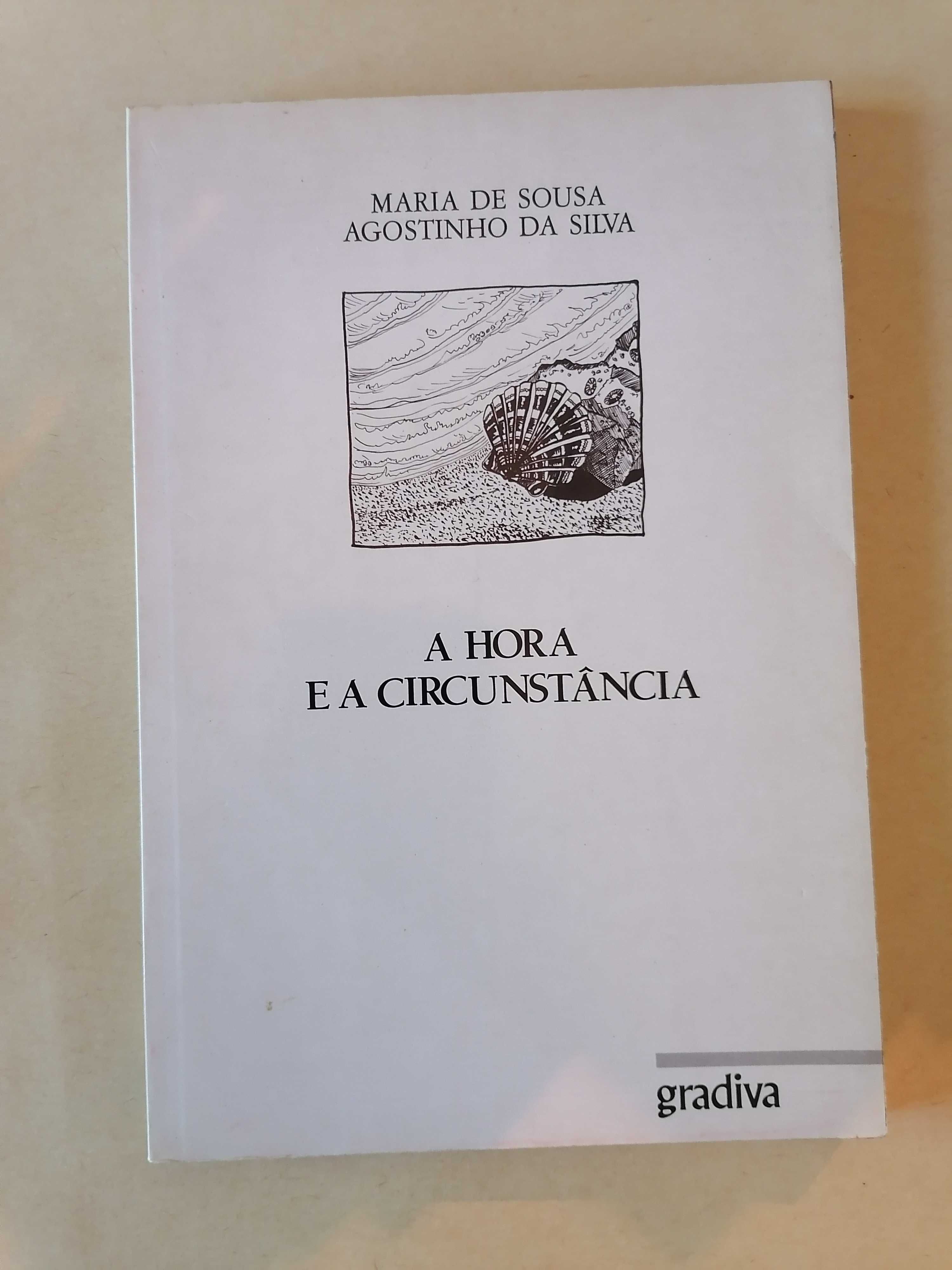 Maria de Sousa e Agostinho da Silva - A Hora e a Circunstância