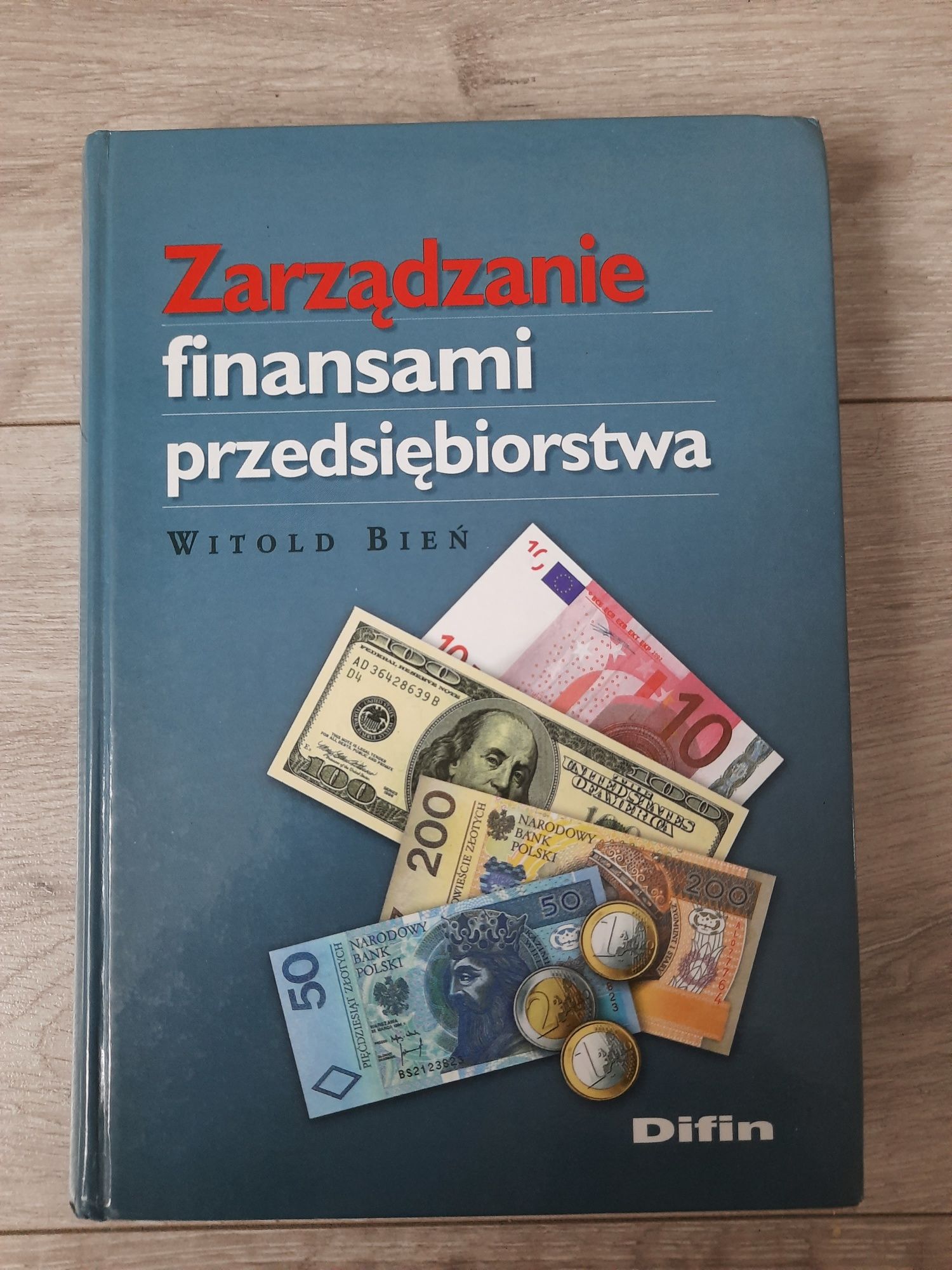 Zarządzanie finansami przedsiębiorstwa, Witold Bień
