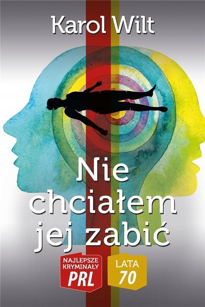 Nie Chciałem Jej Zabić, Karol Wilt