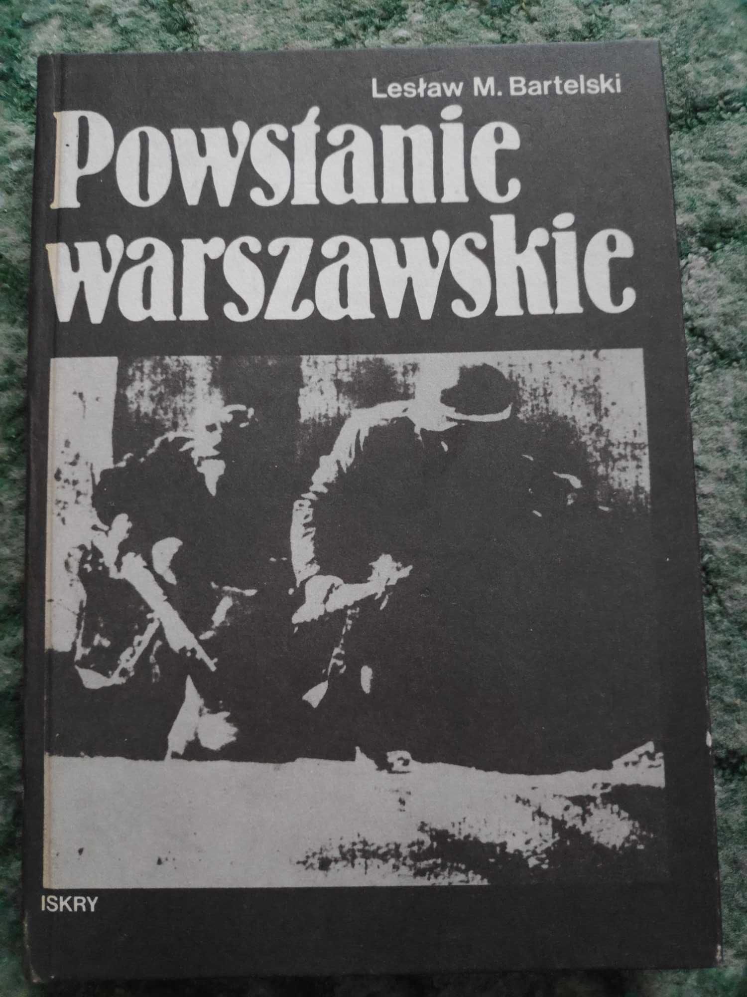 Powstanie warszawskie Lesław M. Bartelski