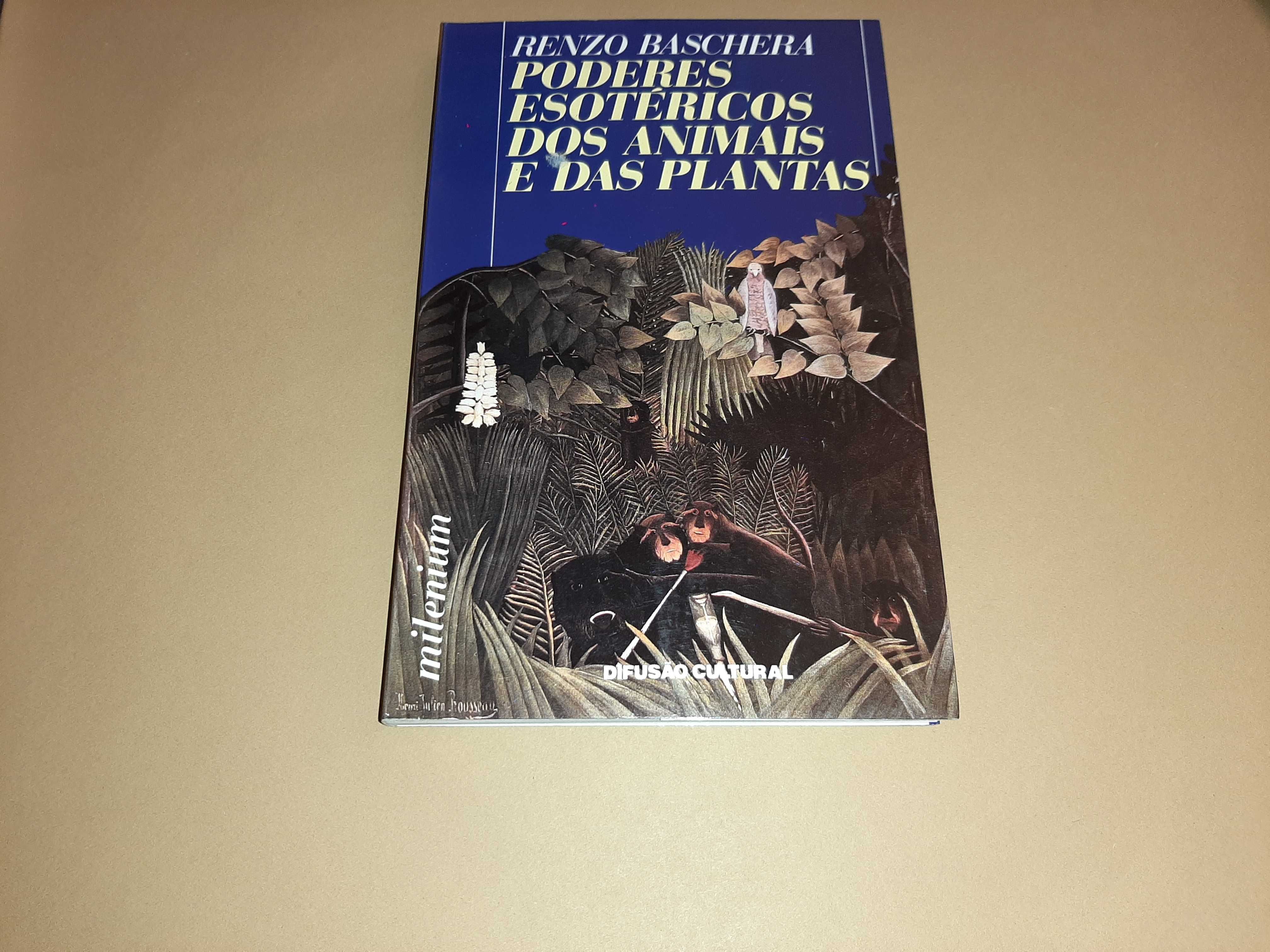 Poderes Esotéricos dos Animais e das Plantas// Renzo Baschera