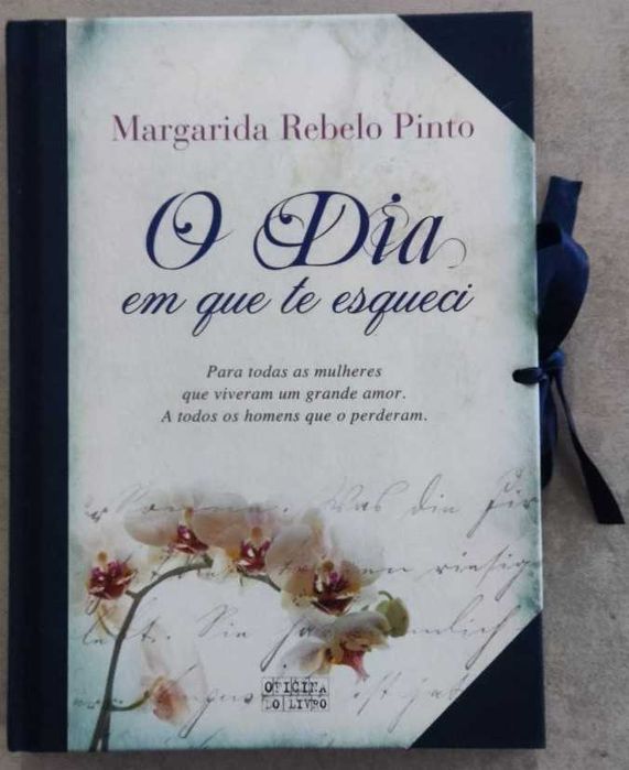 O dia em que te esqueci  - Margarida Rebelo Pinto