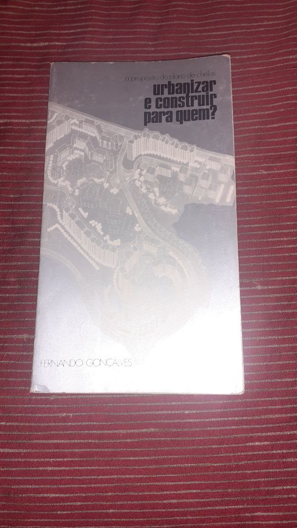 Urbanizar e construir para quem? Plano de Chelas lisboa 72 arquitetura