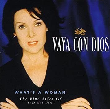 CD Vaya Con Dios - What's a Woman by VAYA CON DIOS