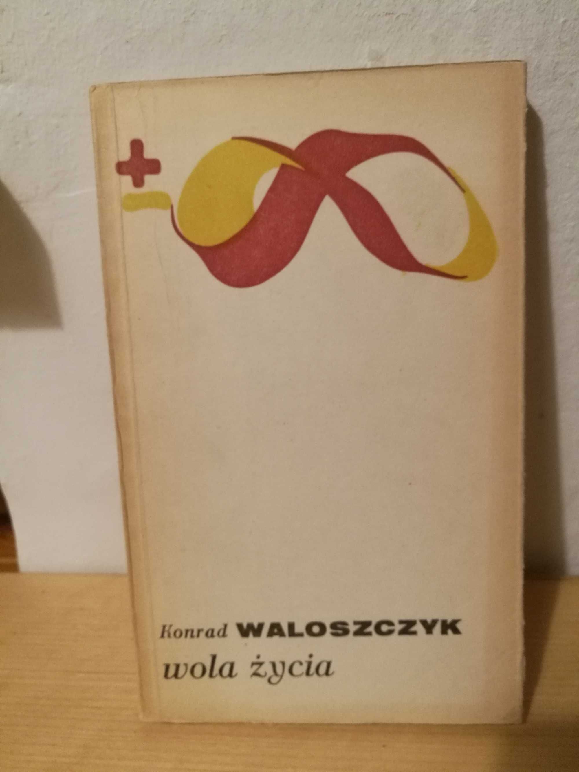 Konrad Waloszczyk "Wola życia"