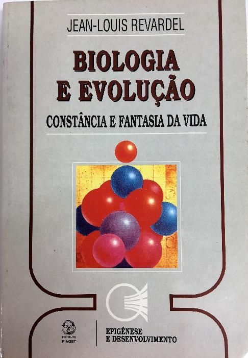 Biologia e Evolução
Constância e fantasia da vida