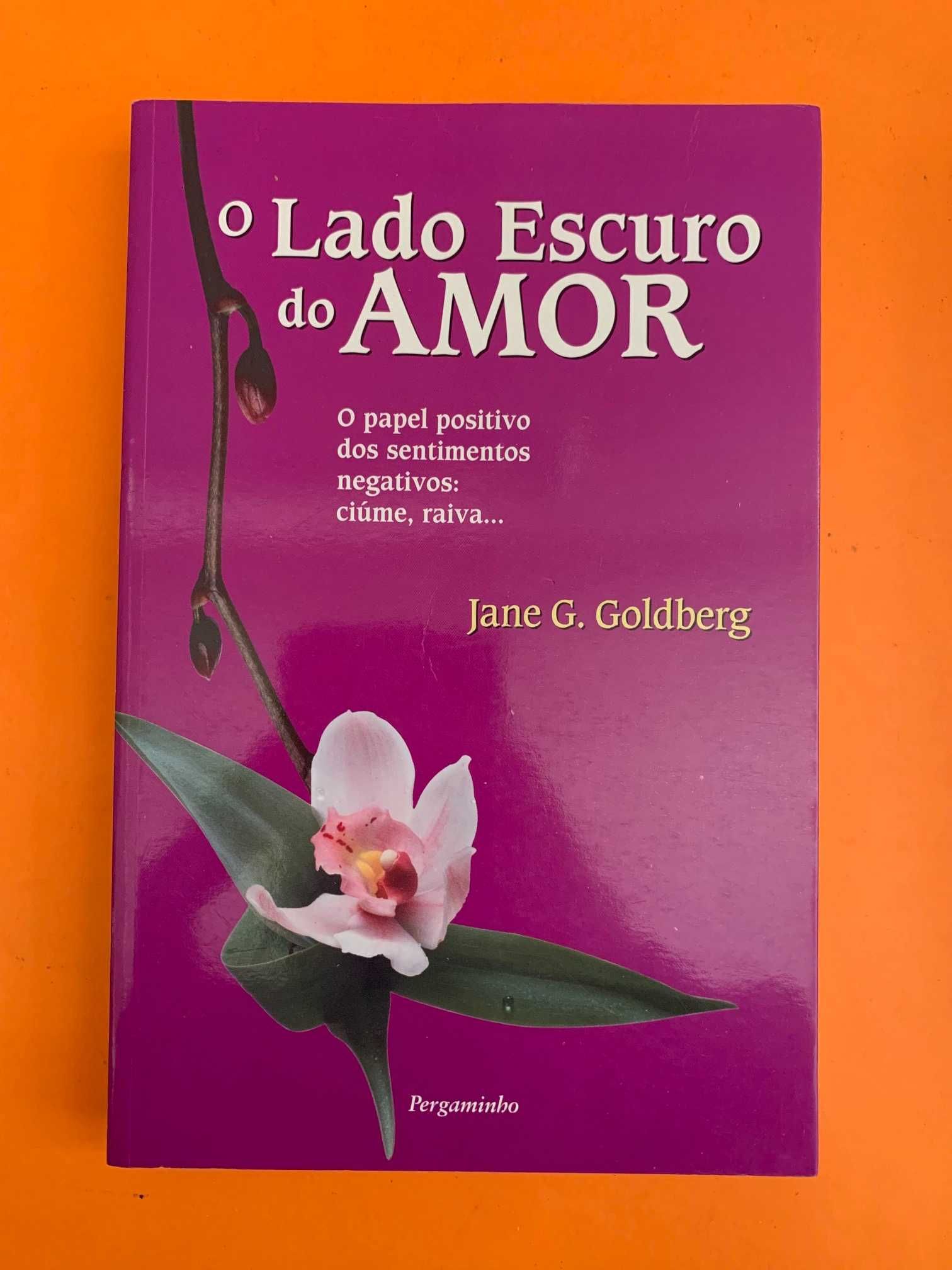 O Lado Escuro do Amor - Jane G. Goldberg