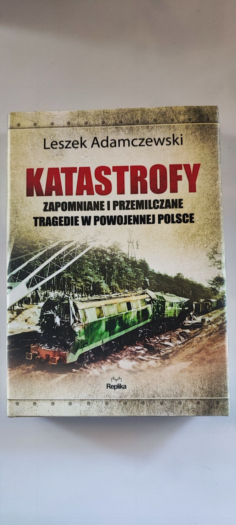 Katastrofy. Zapomniane i przemilczane tragedie. L.Adamczewski